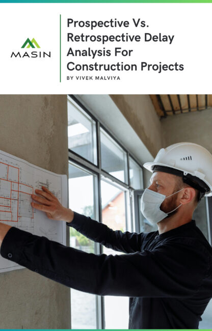 Prospective Vs. Retrospective Delay Analysis For Construction Projects
