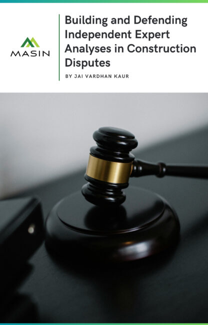 Building and Defending Independent Expert Analyses in Construction Disputes